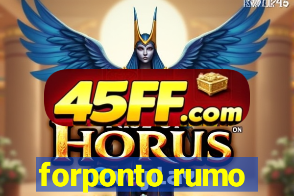 forponto rumo
